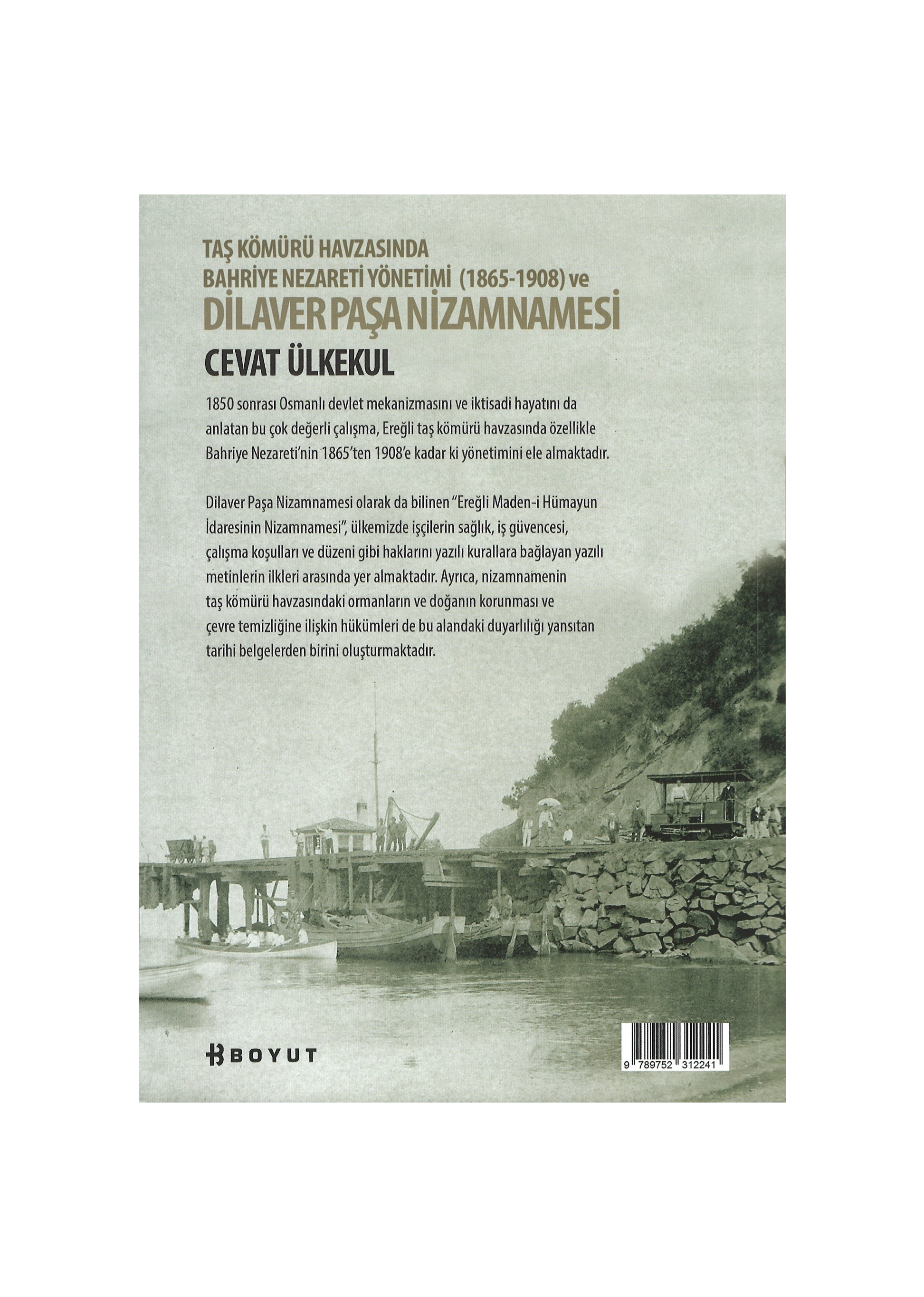 Taş Kömürü Havzasında Bahriye Nezareti Yönetimi (1865-1908) DİLAVER PAŞA NİZAMNAMESİ
