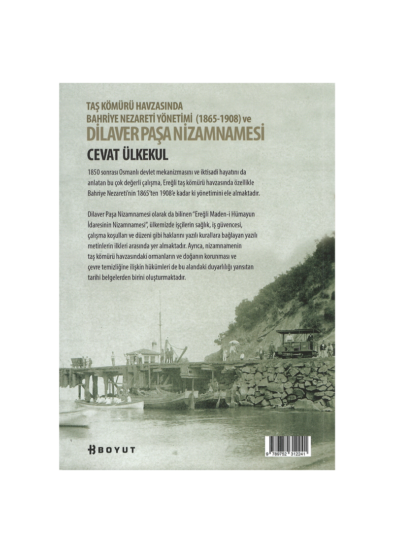 Taş Kömürü Havzasında Bahriye Nezareti Yönetimi (1865-1908) DİLAVER PAŞA NİZAMNAMESİ