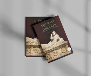 Etrüskler (Tursakalar) Türk İdiler