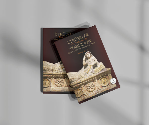 Etrüskler (Tursakalar) Türk İdiler