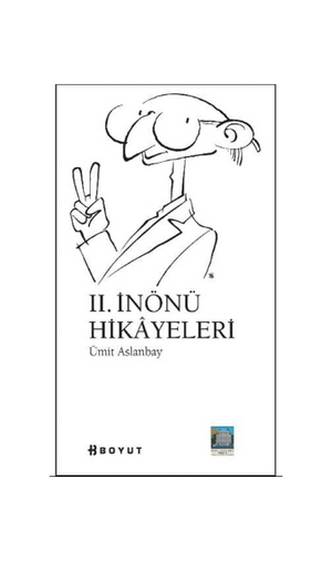 II. İnönü Hikayeleri