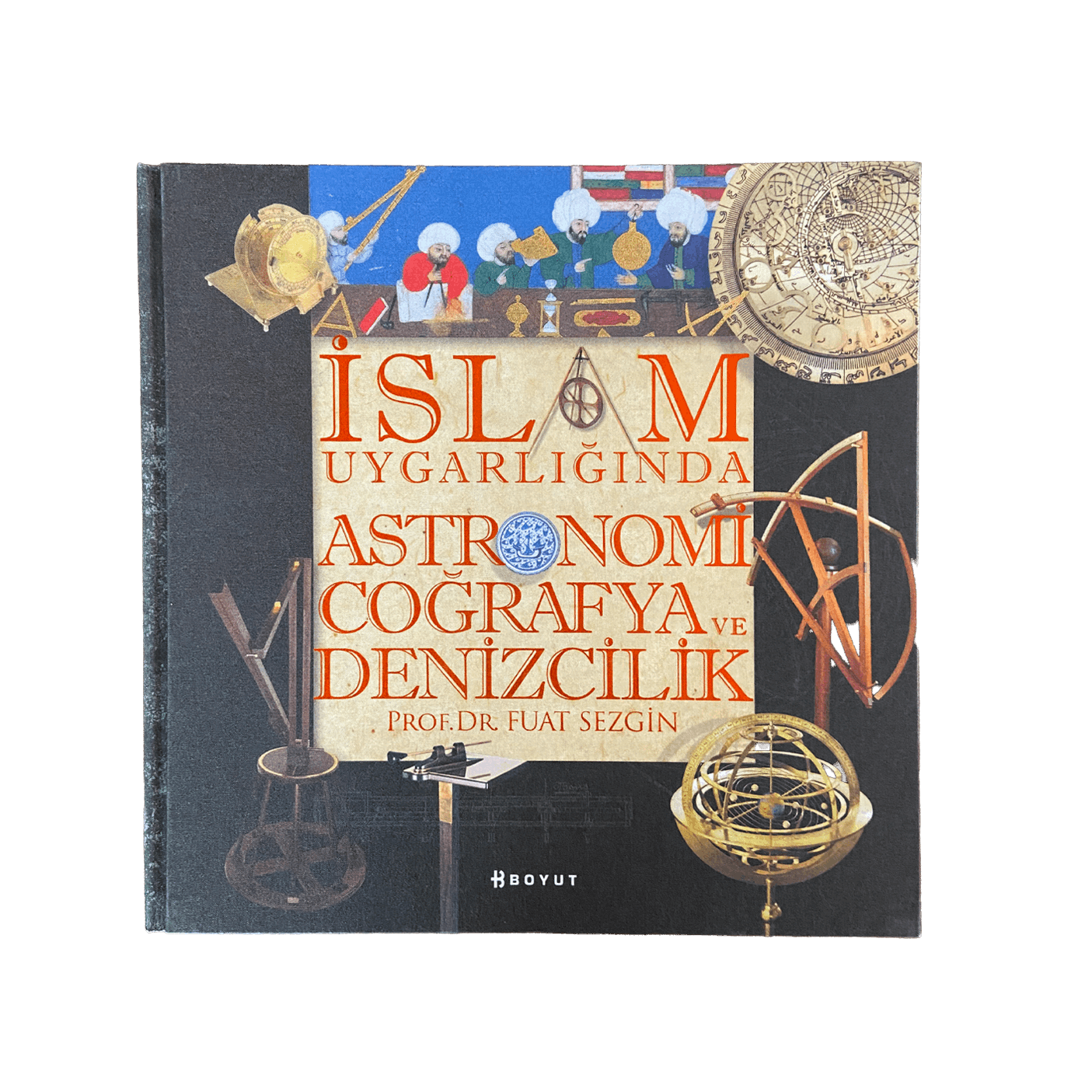 İslam Uygarlığında Astronomi, Coğrafya ve Denizcilik