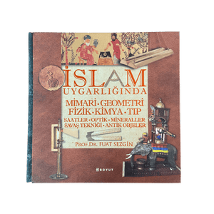 İslam Uygarlığında Mimari, Geometri, Fizik, Kimya, Tıp