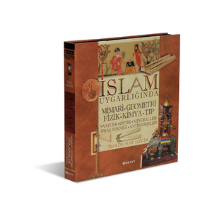 İslam Uygarlığında Mimari, Geometri, Fizik, Kimya, Tıp