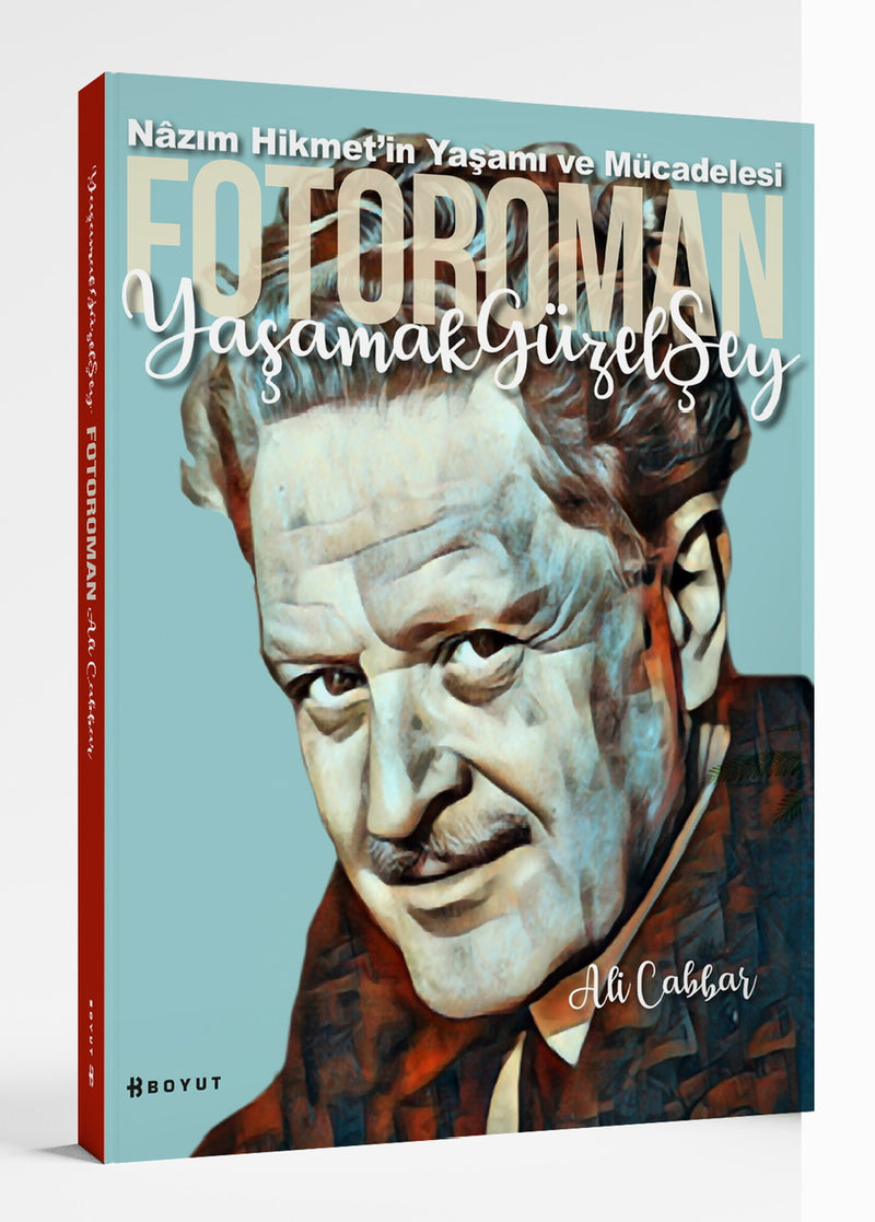 Nazım Hikmet Yaşamı ve Mücadelesi - Fotoroman - Yaşamak Güzel Şey