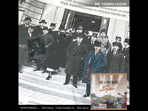 100. Yılında Lozan / İlk ve Son Barış